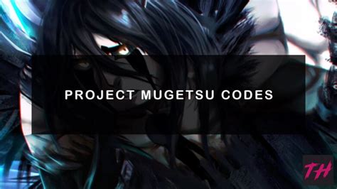 codes for project mugetsu 2023|Project Mugetsu codes (December 2024)